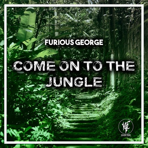 Furious George - Come On To The Jungle [HTR249]